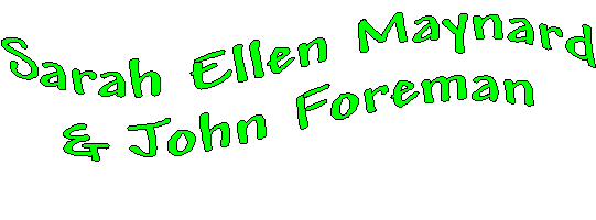 banner for John Foreman and Sarah Ellen Maynard